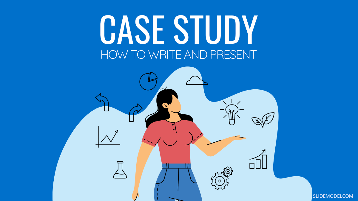 Case Study: How to Write and Present It