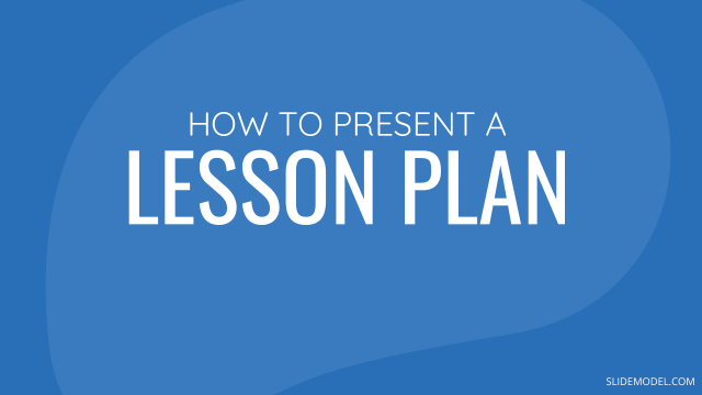 How to Present a Lesson Plan