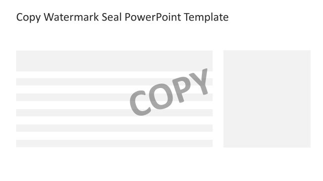 Copy Watermark Seal Template PPT Slide