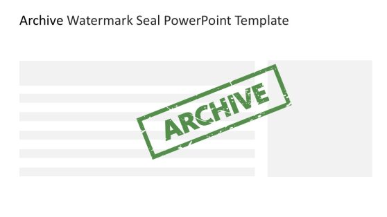 Archive Watermark Seal PowerPoint Slide