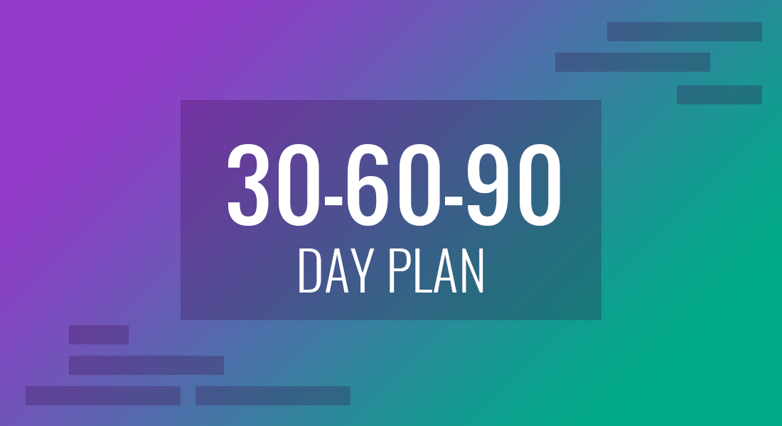 30 60 90 day plan