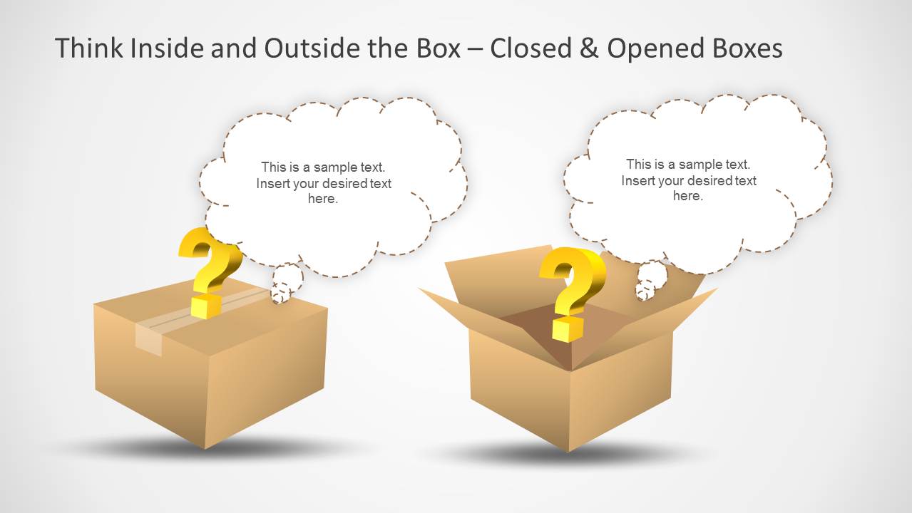 Right out of the box. Think outside the Box. Thinking outside the Box. Think out of the Box. Thinking out of the Box.