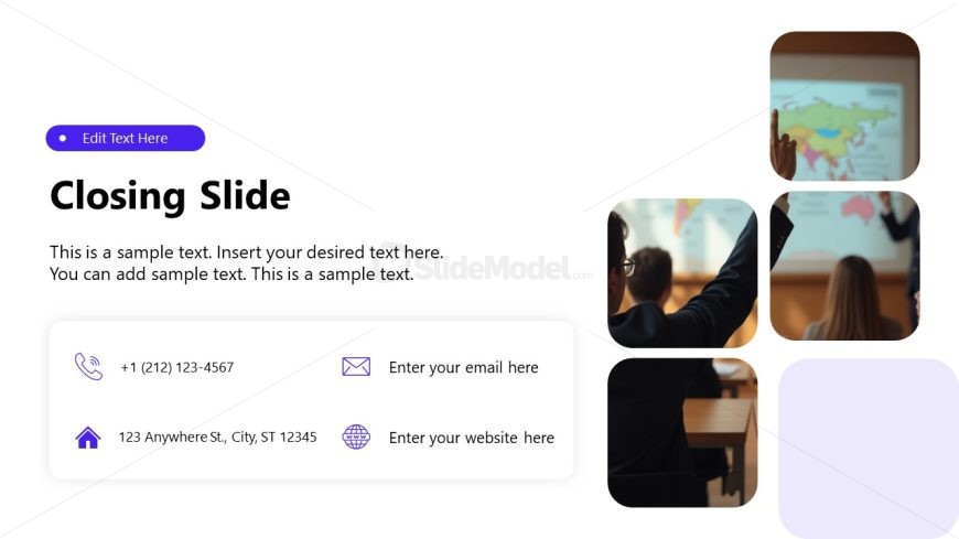 Closing Slide with title, text box, and classroom images on a white background with purple accents.